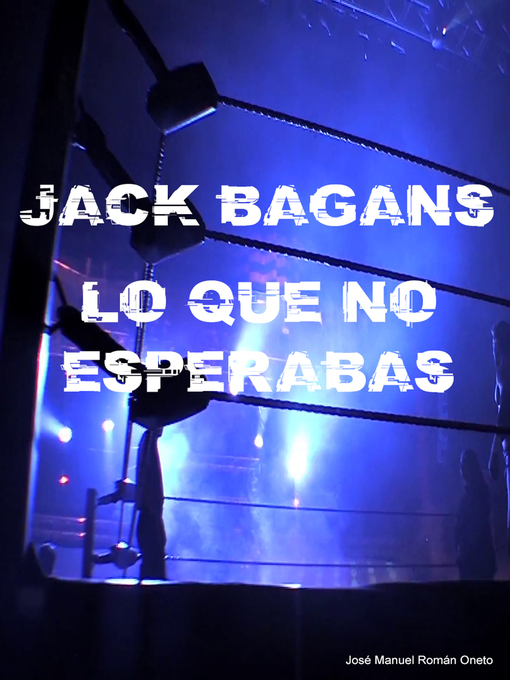 Title details for Jack Bagans by jose manuel roman oneto - Available